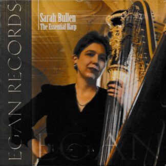 THE ESSENTIAL HARP - WORKS BY KIRCHOFF, DE CABERZON, PALERO, BACH, COUPERIN, DUSSEK, BURGON & BMANY MORE
