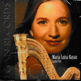 LATIN FIRE - HARP WORKS BY AIRLA, ALBENIZ, GRANADOS, RAMIREZ, PIAZOLLA, GURIDI