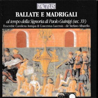 BALLADS & MADRIGALS FROM THE TIME OF SIGNORIA DI PAOLOGUINIGI 15th CENTURY